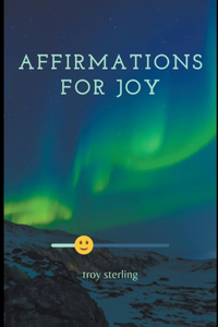 Affirmations For Joy