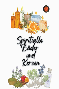 Spirituelle Bäder und Kerzen