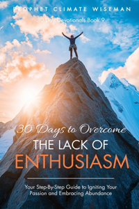 30 Days to Overcome The Lack of Enthusiasm