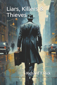 Liars, Killers and Thieves