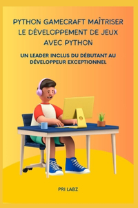 Python GameCraft Maîtriser le développement de jeux avec Python