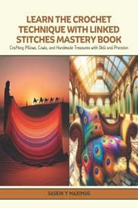 Learn the Crochet Technique with Linked Stitches Mastery Book