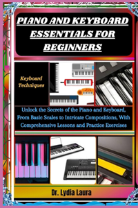 Piano and Keyboard Essentials for Beginners