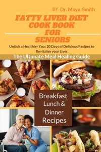 Fatty Liver Diet Cookbook for Seniors