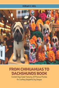 From Chihuahuas to Dachshunds Book