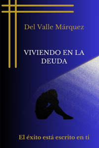 Viviendo En La Deuda