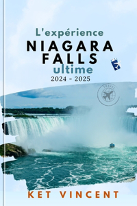 L'expérience Niagara Falls ultime 20204 - 2025