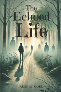 Echoed Life