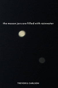 The mason jars are filled with rainwater