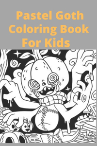 Pastel Goth Coloring Book For Kids