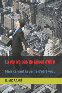 vie n'a pas de raison d'être