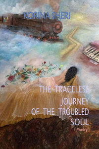 traceless journey of the troubled soul