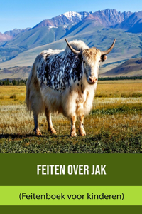 Feiten over Jak (Feitenboek voor kinderen)