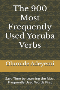The 900 Most Frequently Used Yoruba Verbs