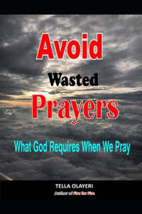 Avoid Wasted Prayers