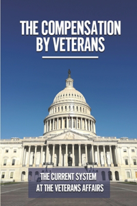 The Compensation By Veterans