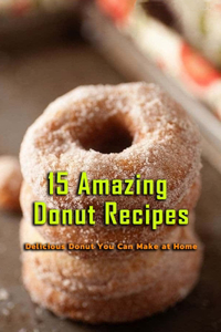 15 Amazing Donut Recipes