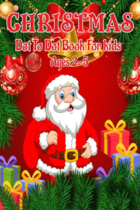 Christmas Dot to Dot Book for Kids Ages 2-5