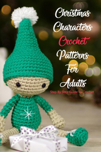 Christmas Characters Crochet Patterns For Adults