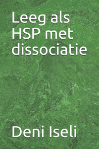 Leeg als HSP met dissociatie