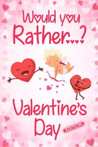 Would You Rather? Valentine's Day