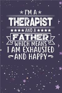 I'm A Therapist And A Father Which Means I am Exhausted and Happy