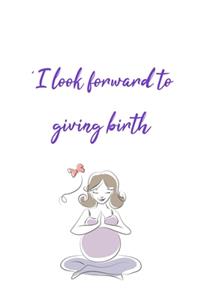 I look forward to giving birth Hypnobirthing journal