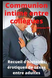 Communion intime entre collègues (volume 11)