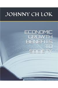 Economic Growth Benefits to Society