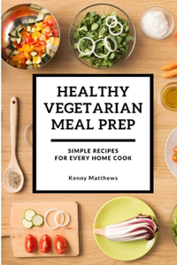 Healthy Vegetarian Meal Prep
