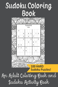 Sudoku Coloring Book An Adult Coloring Book and Sudoku Activity Book