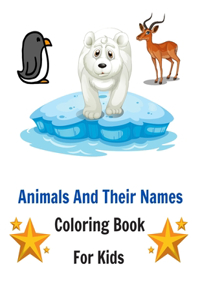 Animals And Their Names Coloring Book For Kids
