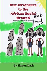 Our Adventure To The African Burial Ground