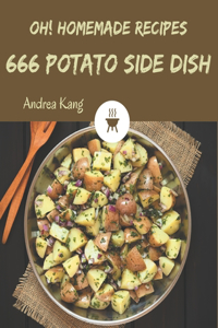 Oh! 666 Homemade Potato Side Dish Recipes