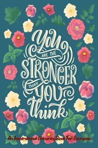An Inspirational Colouring Book For Everyone
