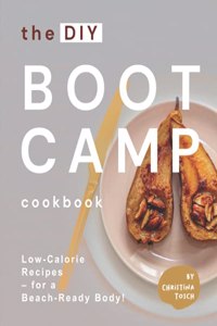 DIY Boot Camp Cookbook