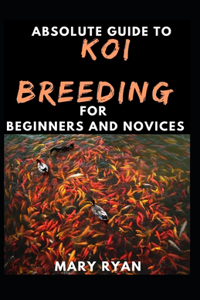 Absolute Guide To Koi Breeding For Beginners And Novices