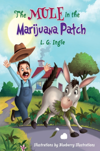 Mule In The Marijuana Patch!