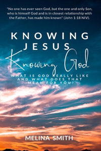 Knowing Jesus Knowing God