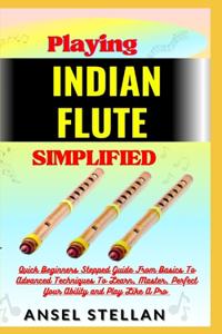 Playing INDIAN FLUTE Simplified