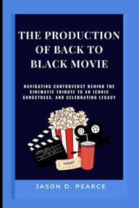 The Production of Back to Black Movie