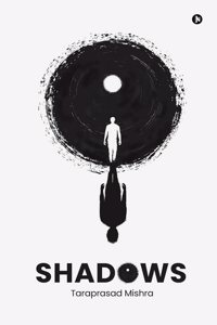 SHADOWS