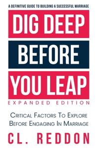 Dig Deep Before You Leap