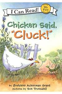 Chicken Said, Cluck!