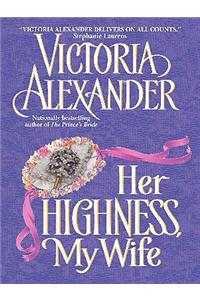 Her Highness, My Wife