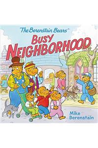 The Berenstain Bears Busy Neighborhood