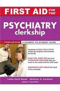 First Aid for the Psychiatry Clerkship, Third Edition