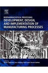 Biopharmaceutical Processing