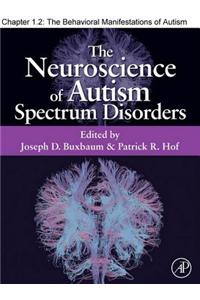 The Behavioral Manifestations of Autism Spectrum Disorders