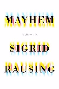 Mayhem: A Memoir